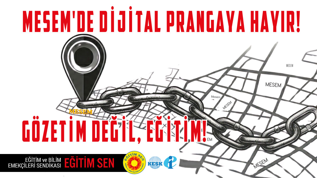 E�itim-Sen: MESEM'de dijital prangaya hay�r